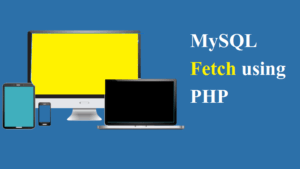 MySQL-Fetch-using-PHP
